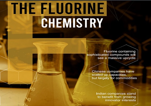 Chemical Sector Updates : Decoding The Fluorine Chemistry - Emkay Global Financial Services Ltd